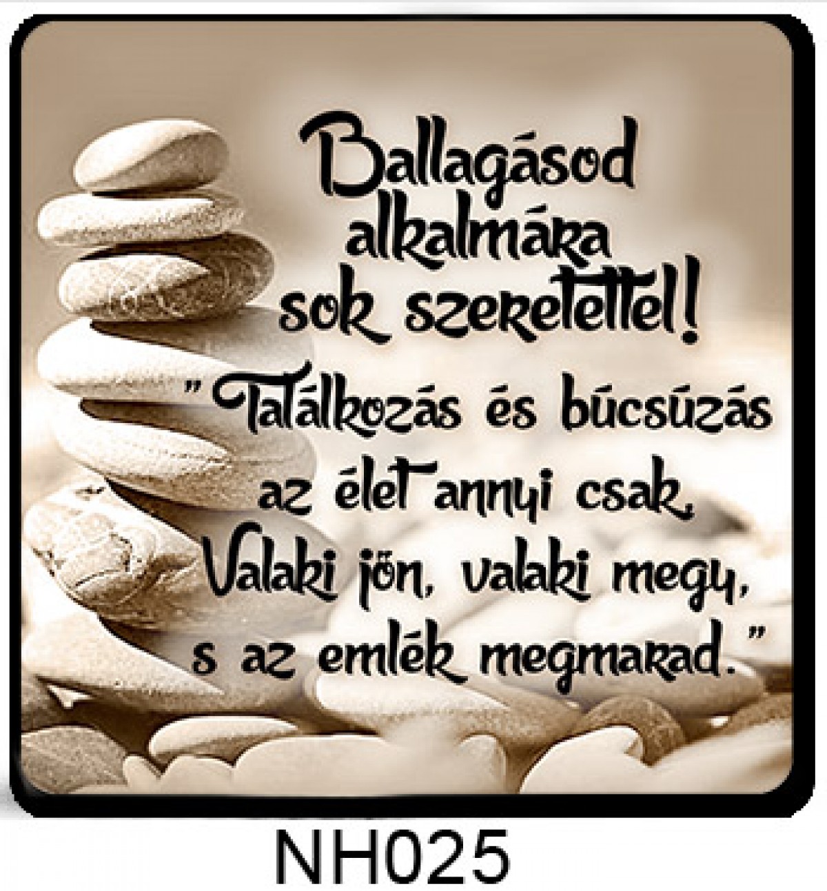 (NH025) Hűtőmágnes 7,5 cm x 7,5 cm - Találkozás és búcsúzás - Ballagási Ajándékok